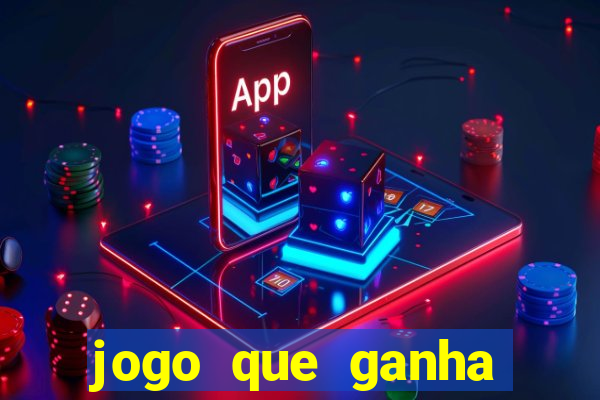 jogo que ganha dinheiro no cadastro sem deposito